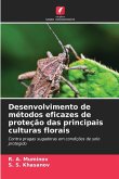 Desenvolvimento de métodos eficazes de proteção das principais culturas florais