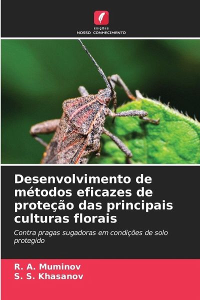 Desenvolvimento de métodos eficazes de proteção das principais culturas florais Desenvolvimento de métodos eficazes de proteção das principais culturas florais