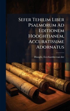 Cover Sefer Tehilim Liber Psalmorum Ad Editionem Hooghtianem, Accuratissime Adornatus