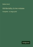 Old Mortality; In two volumes Old Mortality; In two volumes