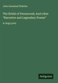 The Bridal of Pennacook; And other 