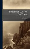 Problemet Om Tro Og Viden Problemet Om Tro Og Viden