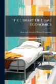 The Library Of Home Economics The Library Of Home Economics