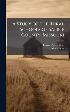Cover A Study of the Rural Schools of Saline County, Missouri
