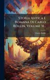 Storia Antica E Romana Di Carlo Rollin, Volume 31...