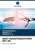 ARZT-ASSISTENZSYSTEM MIT AR ARZT-ASSISTENZSYSTEM MIT AR