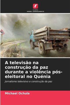 Cover A televisão na construção da paz durante a violência pós-eleitoral no Quénia