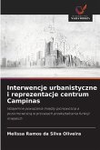 Interwencje urbanistyczne i reprezentacje centrum Campinas Interwencje urbanistyczne i reprezentacje centrum Campinas
