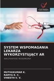 SYSTEM WSPOMAGANIA LEKARZA WYKORZYSTUJ¿CY AR SYSTEM WSPOMAGANIA LEKARZA WYKORZYSTUJ¿CY AR