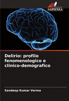 Delirio: profilo fenomenologico e clinico-demografico - Verma, Sandeep Kumar