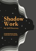 Shadow Work for Self-Discovery Shadow Work for Self-Discovery