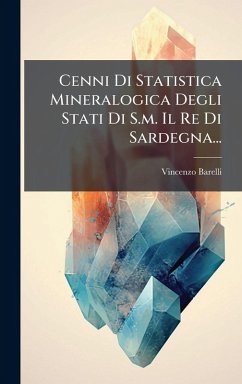 Cover Cenni Di Statistica Mineralogica Degli Stati Di S.m. Il Re Di Sardegna...