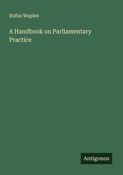 A Handbook on Parliamentary Practice