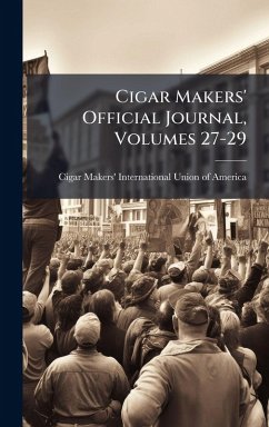 Cover Cigar Makers' Official Journal, Volumes 27-29