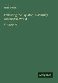 Following the Equator; A Journey Around the World