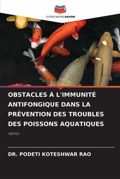Cover OBSTACLES À L'IMMUNITÉ ANTIFONGIQUE DANS LA PRÉVENTION DES TROUBLES DES POISSONS AQUATIQUES
