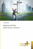 Alejarse de Dios Alejarse de Dios