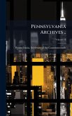 Pennsylvania Archives ..