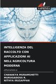 INTELLIGENZA DEL RACCOLTO CON APPLICAZIONI AI NELL'AGRICOLTURA MODERNA INTELLIGENZA DEL RACCOLTO CON APPLICAZIONI AI NELL'AGRICOLTURA MODERNA