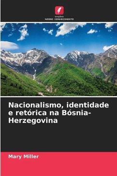 Cover Nacionalismo, identidade e retórica na Bósnia-Herzegovina