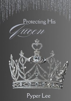 Protecting His Queen - Lee, Pyper Protecting His Queen - Lee, Pyper