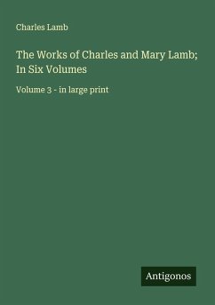 The Works of Charles and Mary Lamb; In Six Volumes - Lamb, Charles