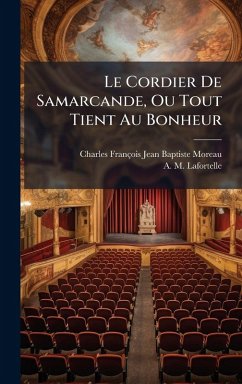 Cover Le Cordier De Samarcande, Ou Tout Tient Au Bonheur