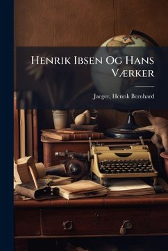 Cover Henrik Ibsen Og Hans VÃ]rker