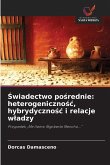 ¿wiadectwo po¿rednie: heterogeniczno¿¿, hybrydyczno¿¿ i relacje w¿adzy