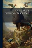 A Veterinary Dissection Guide, Part 1 A Veterinary Dissection Guide, Part 1