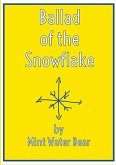 Ballad of the Snowflake Ballad of the Snowflake