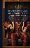 Souvenir of Black Lake, a Story of the Past and Present