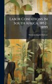 Labor Conditions In South Africa, 1852-1899
