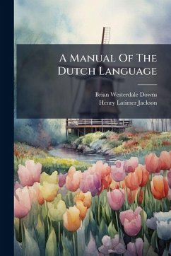 Cover A Manual Of The Dutch Language