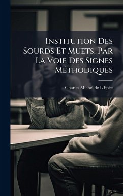 Cover Institution Des Sourds Et Muets, Par La Voie Des Signes MÃ(c)thodiques