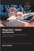 Biografia i dobór personelu