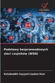 Podstawy bezprzewodowych sieci czujników (WSN) Podstawy bezprzewodowych sieci czujników (WSN)