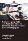 Droits de propriété intellectuelle dans le domaine des innovations biotechnologiques Droits de propriété intellectuelle dans le domaine des innovations biotechnologiques