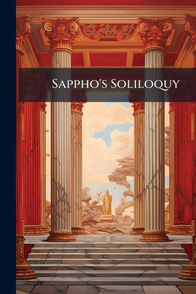 Sappho's Soliloquy Sappho's Soliloquy