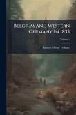 Belgium And Western Germany In 1833 Belgium And Western Germany In 1833