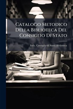 Catalogo Metodico Della Biblioteca Del Consiglio Di Stato Catalogo Metodico Della Biblioteca Del Consiglio Di Stato