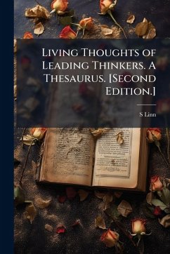 Cover Living Thoughts of Leading Thinkers. A Thesaurus. [Second Edition.]