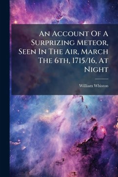 Cover An Account Of A Surprizing Meteor, Seen In The Air, March The 6th, 1715/16, At Night