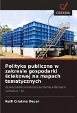 Polityka publiczna w zakresie gospodarki ¿ciekowej na mapach tematycznych