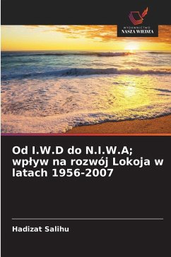 Od I.W.D do N.I.W.A; wp¿yw na rozwój Lokoja w latach 1956-2007 - Salihu, Hadizat Od I.W.D do N.I.W.A; wp¿yw na rozwój Lokoja w latach 1956-2007 - Salihu, Hadizat