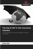 Too big to fail in the insurance industry Too big to fail in the insurance industry
