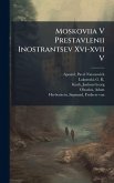 Moskoviia V Prestavlenii Inostrantsev Xvi-xvii V Moskoviia V Prestavlenii Inostrantsev Xvi-xvii V