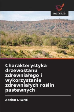 Charakterystyka drzewostanu zdrewnia¿ego i wykorzystanie zdrewnia¿ych ro¿lin pastewnych - DIONE, Abdou