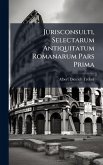 Jurisconsulti, Selectarum Antiquitatum Romanarum Pars Prima