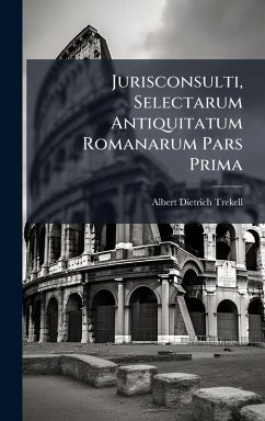 Cover Jurisconsulti, Selectarum Antiquitatum Romanarum Pars Prima